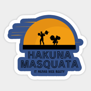 Hakuna Masquata Sticker